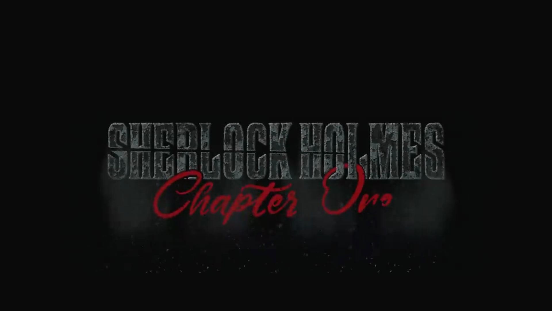 Sherlock Holmes Chapter One