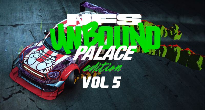 Need for Speed: Unbound Palace Edition Vol 5