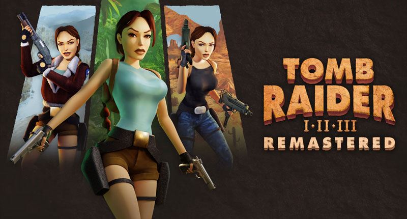 Tomb Raider I-III Remastered