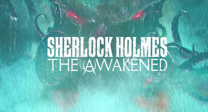 Sherlock Holmes: The Awakened