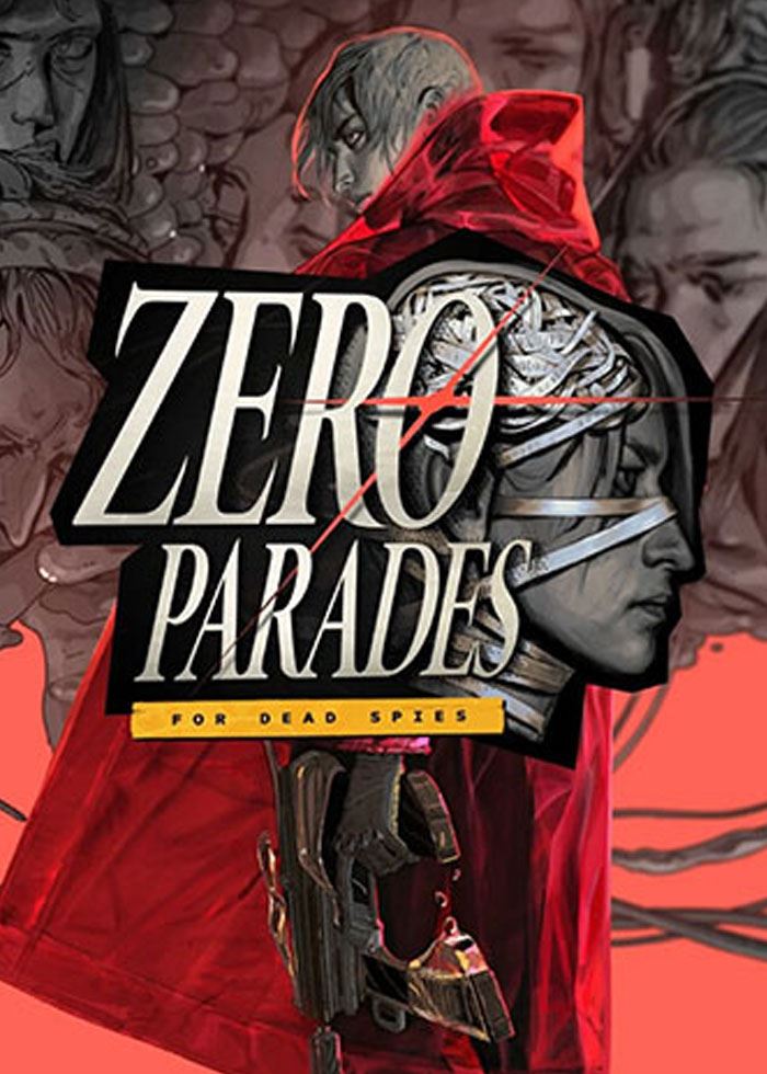 ZERO PARADES: For Dead Spies