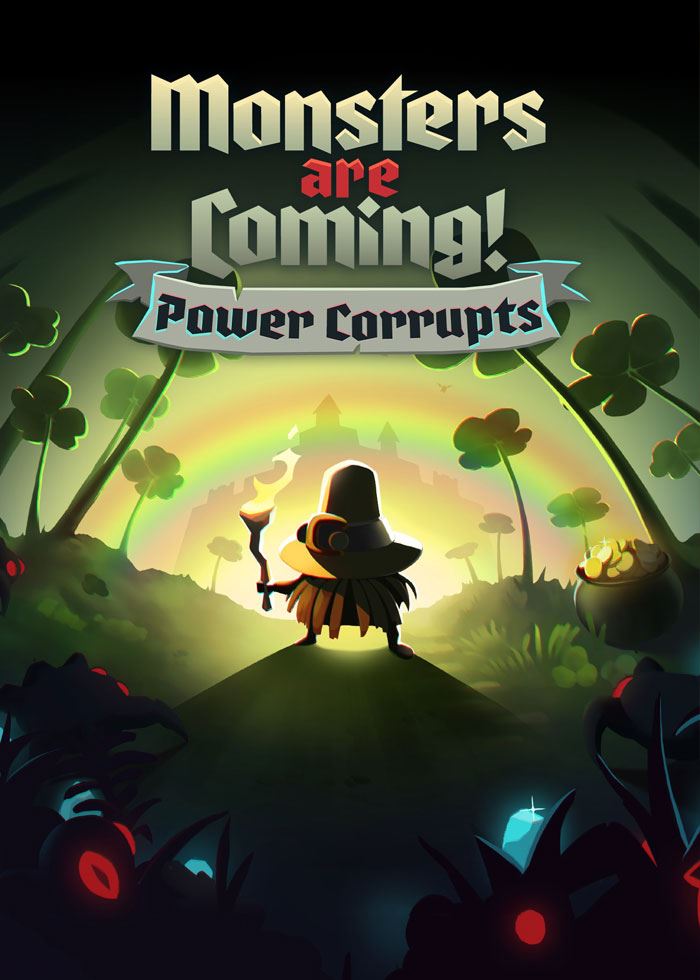 Monsters are Coming! Power Corrupts